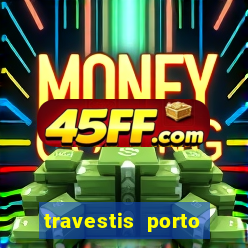travestis porto velho acompanhnates